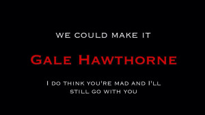 The Hunger Games Gale Hawthrone | Memorable Quotes