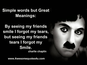 Simple words but Great Meanings: By seeing my friends smile I forgot ...