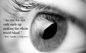 Gandhi – “Eye for Eye” Quote