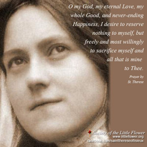 desire to reserve nothing to myself...St. Therese of Lisieux