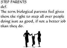 Step parents just a term... We are parents too More