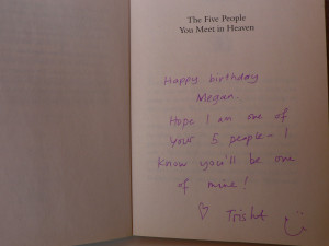 ... , Trish writes THE best inscriptions doesn’t she? Look at this one