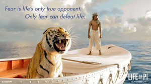 Life of Pi “Fear can defeat life” Quote