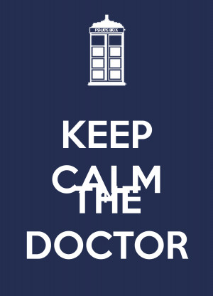 Keep Calm Doctor Who Quotes This 