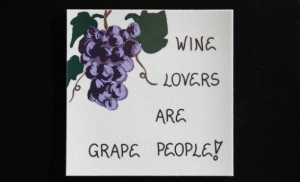 Wine Lovers Magnet - Humorous Quote, purple grapes, dark green leaves ...
