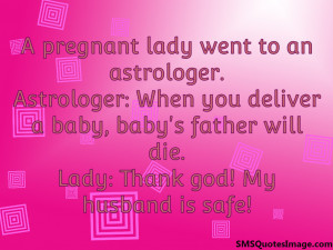 pregnant lady went to an astrologer...