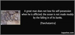great man does not lose his self-possession when he is afflicted ...