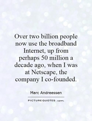 Over two billion people now use the broadband Internet, up from ...