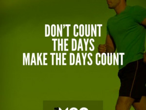 Don’t count the days…