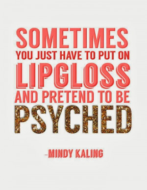 Mindy Kaling quotes True self Lips Gloss, Life, Inspiration, Quotes ...