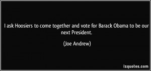 ask Hoosiers to come together and vote for Barack Obama to be our ...