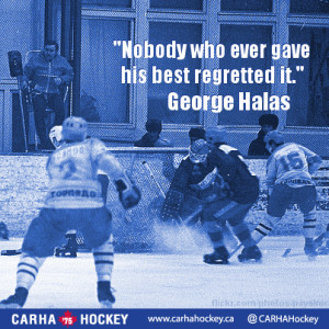 ... it. George Halas - Inspirational Sport Quotes from CARHA Hockey