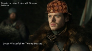 Scumbag Robb Stark (Spoilers for those who haven’t read book 2)