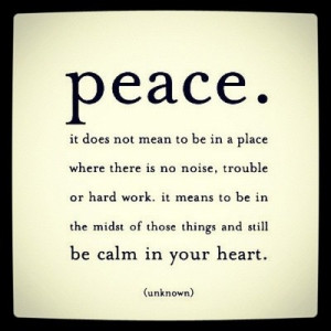 be calm in your heart.