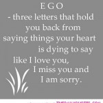 ego-quote-i-love-you-miss-sorry-quotes-break-up-broken-heart-picture ...