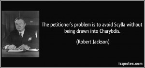 The petitioner's problem is to avoid Scylla without being drawn into ...