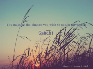 change quote #change quotes #gahndi quotes #ghand quote #ghandi quotes ...