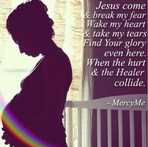 ... after the storm, pregnancy after miscarriage, MercyMe, hold on to HOPE