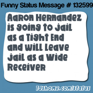 ... is going to jail as a Tight End and will leave jail as a Wide Receiver