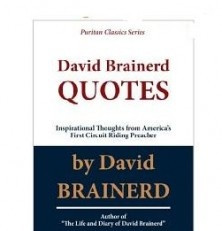 Free Kindle Book: David Brainerd Quotes by C. J. Haus
