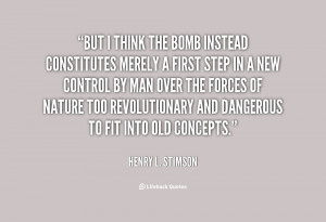quote-Henry-L.-Stimson-but-i-think-the-bomb-instead-constitutes-47182 ...