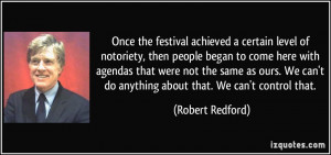 Once the festival achieved a certain level of notoriety, then people ...