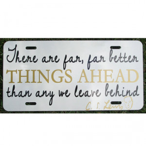 CS Lewis Better Things Ahead Quote License Plate Car Tag
