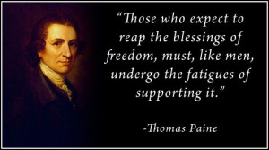 Thomas Paine - Unfortunately many people my age & younger are not ...