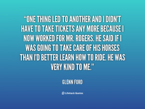 quote Glenn Ford one thing led to another and i 85910 png