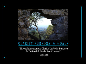 Nice Clarity Quote By Eleesha~Clarity Purpose & Goals - Through ...