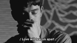 ian curtis, joy division, love, love will tear us apart, movie, quote ...