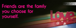friends are the family you choose for yourself. , Pictures