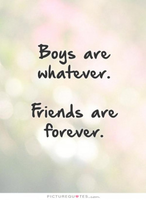 Friend Quotes Friends Forever Quotes Boy Quotes Best Friends Forever ...