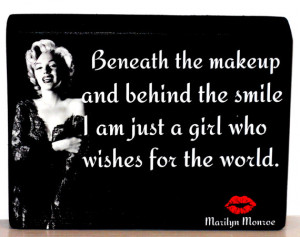 Marilyn Monroe Quote Beneath The Make Up And The Smile Wood Block ...