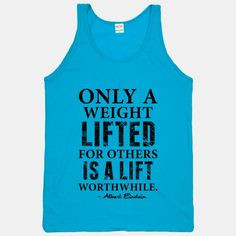 Only a Weight Lifted for Others is a Lift Worthwhile (Einstein Quote ...