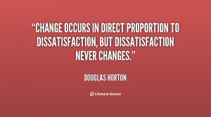 Change occurs in direct proportion to dissatisfaction, but ...