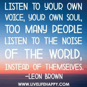 Listen to yourself