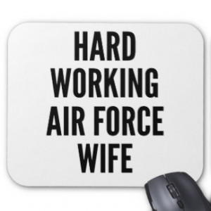 Hard Working Air Force Wife Mouse Pad