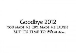 Goodbye 2012! Welcome 2013!