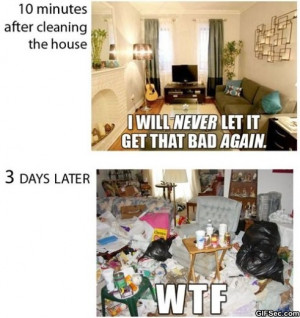Every time I clean the house - Funny Pictures, MEME and Funny GIF from ...
