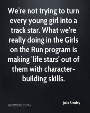 ... is making 'life stars' out of them with character-building skills