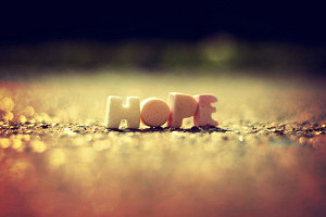 For There Is Hope...