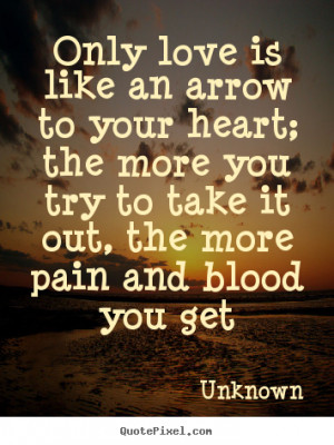 blood you get unknown more love quotes inspirational quotes ...