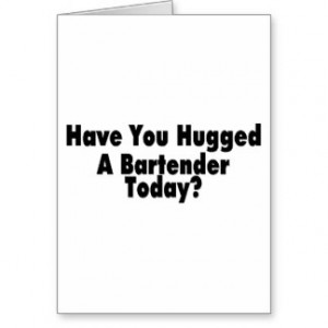 Funny Bartender Sayings Cards, Funny Bartender Sayings Card ...