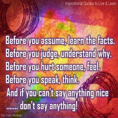 Do not make assumptions...