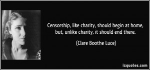 Censorship, like charity, should begin at home, but, unlike charity ...