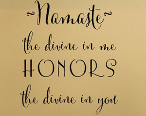 Namaste Quote: The Divine In Me Hon ors The Divine In You Vinyl Decal ...