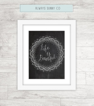 Quote printable, inspirational print, Life Is Beautiful Chalkboard ...