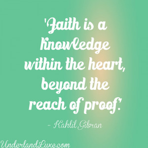 quotes on faith – quote kahlil gibran on faith [1000x1000 ...