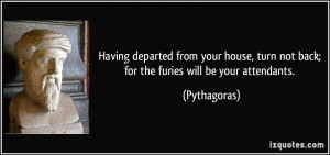 Having departed from your house, turn not back; for the furies will be ...